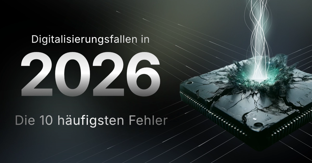 Digitalisierungsfallen in 2026 - Die 10 häufigsten Fehler